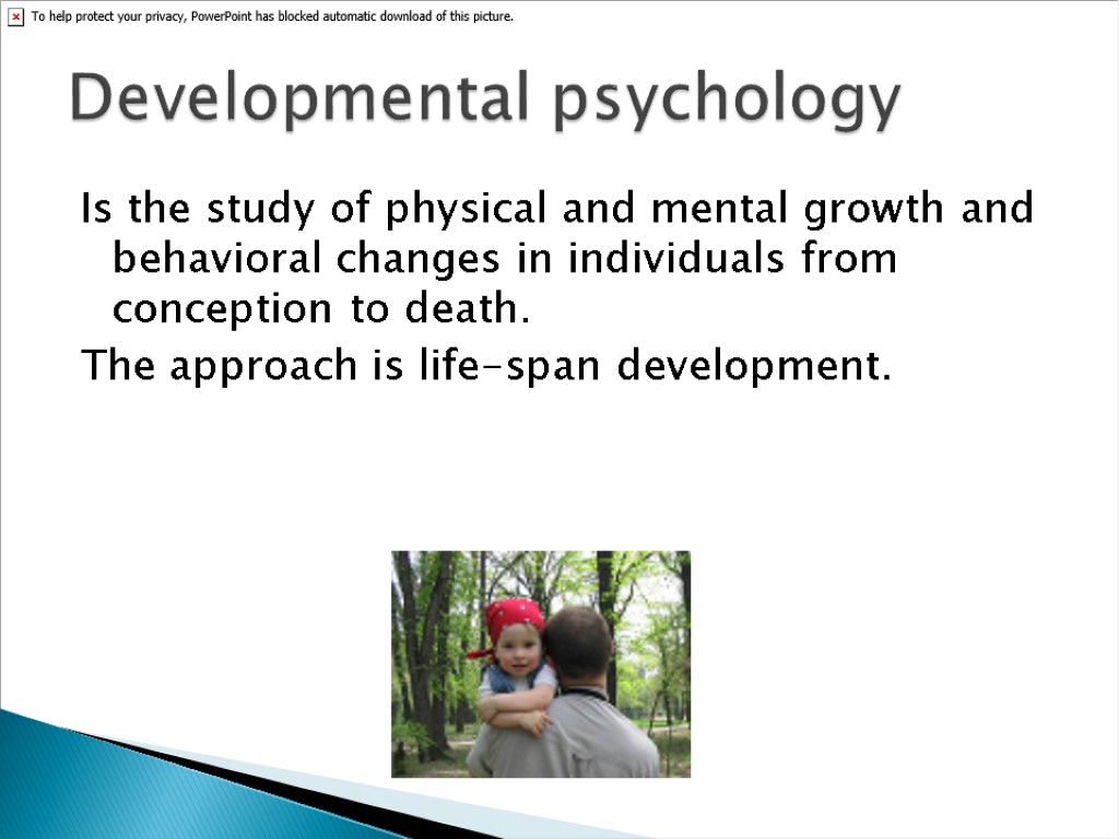 Is the study of physical and mental growth and behavioral changes in individuals from